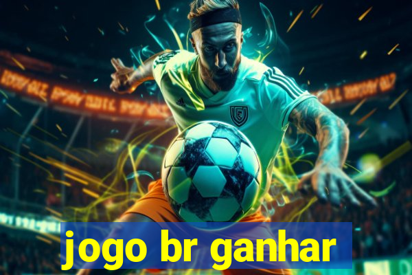 jogo br ganhar